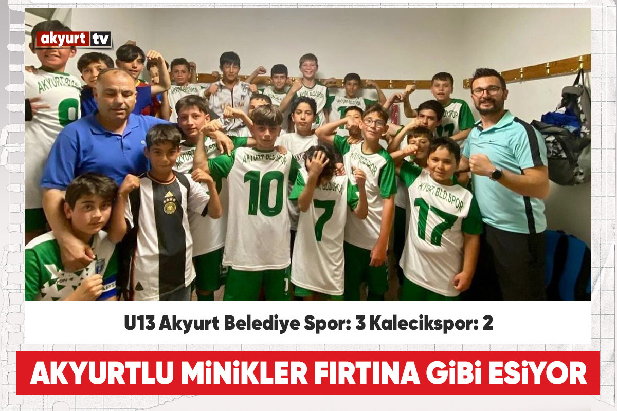 Akyurt Belediye Spor U13: 3 - Kalecikspor: 2