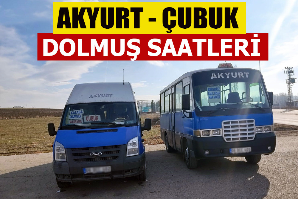 Akyurt-&Ccedil;ubuk Dolmuş Saatleri Haziran 2023