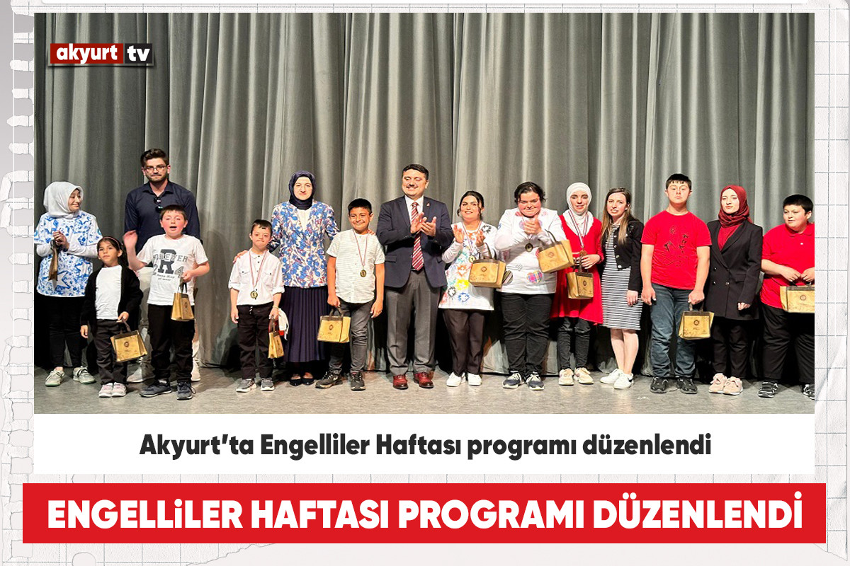 Akyurt’ta Engelliler Haftası programı düzenlendi