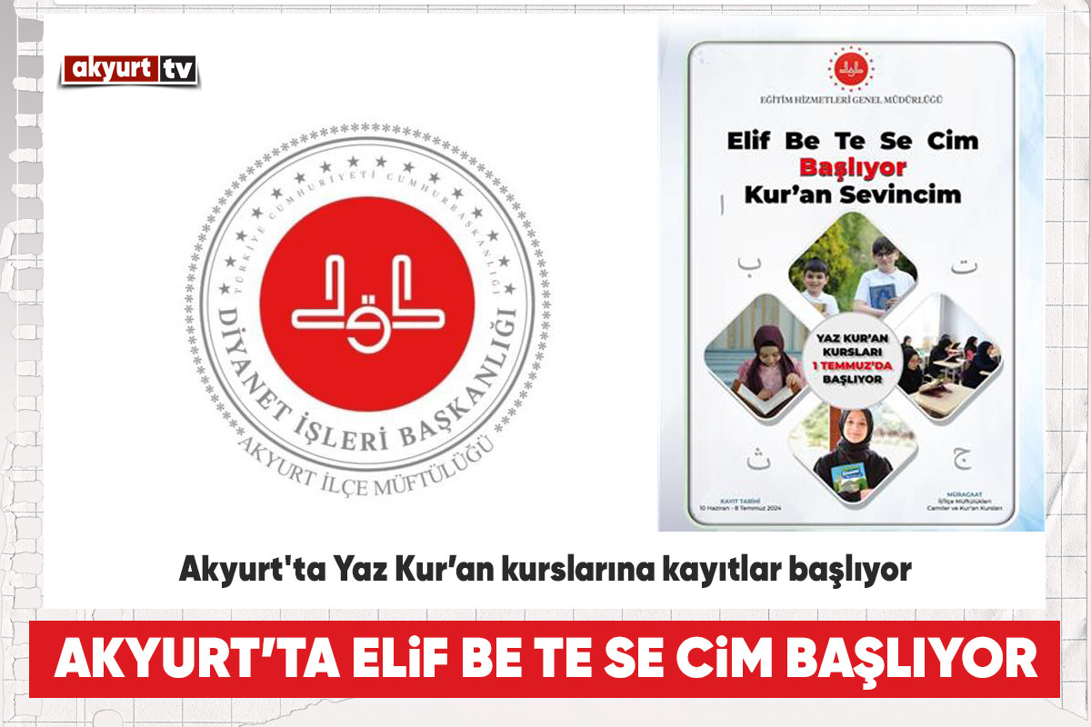 Akyurt'ta Yaz Kur’an kurslarına kayıtlar başlıyor