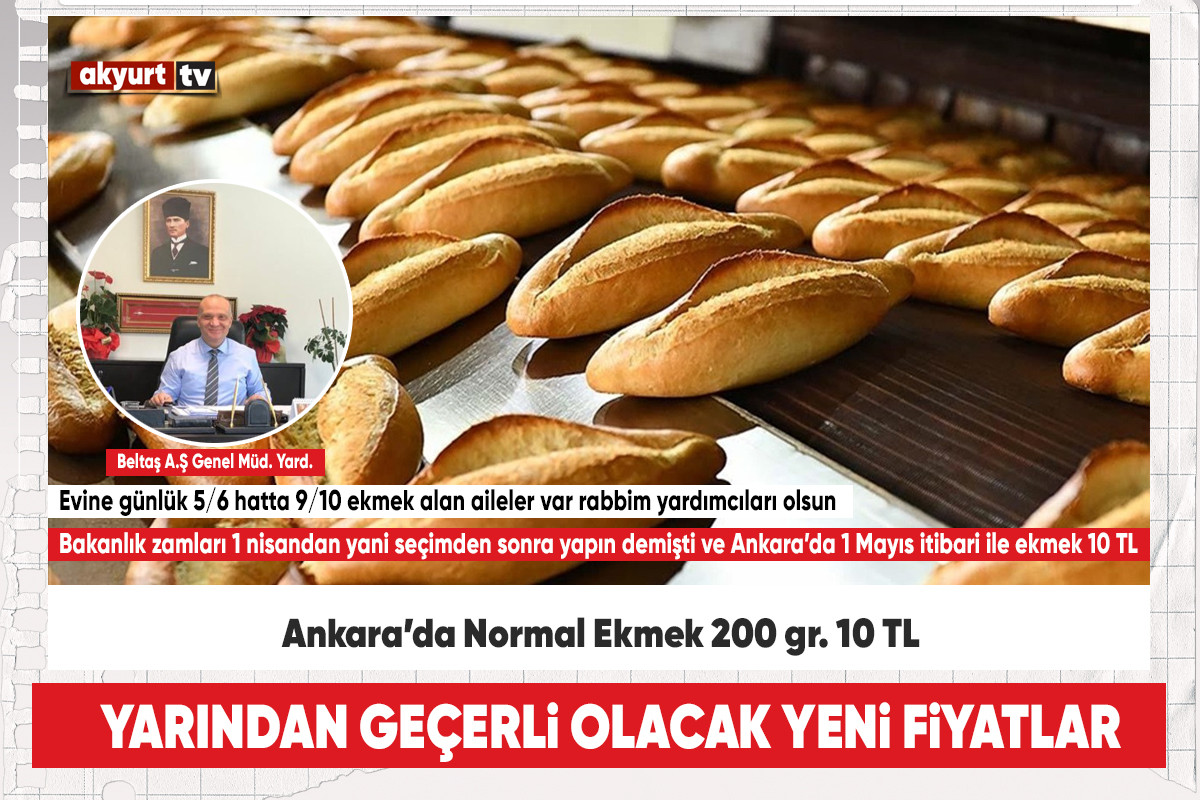 Ankara’da Ekmeğe Zam geliyor, Şuan Akyurt’ta Fiyatlar aynı
