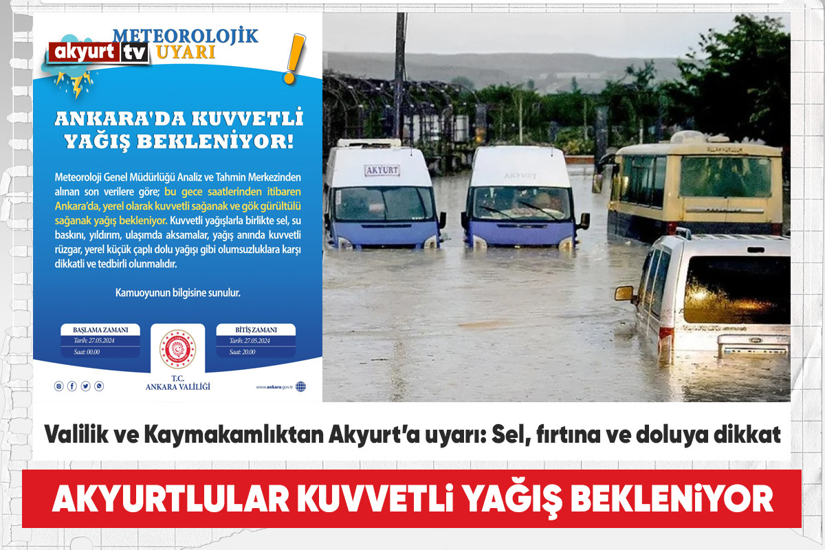 Kaymakamlıktan Akyurt’a uyarı: Sel, fırtına ve doluya dikkat